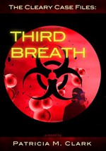 Third Breath (The Cleary Case Files Book 3) - Patricia Clark