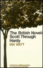 British Novel: Scott Through Hardy (Goldentree Bibliographies in Language & Literature) - Ian P. Watt