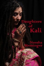 Daughters of Kali - Neesha Meminger