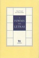 A Forma das Letras - Maria Ferrand, João Manuel Bicker