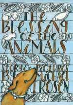 The Blessing of the Animals - Michael J. Rosen