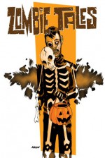 Zombie Tales 1 (Zombie Tales Mini) - Adam Fortier, Andrew Cosby, Keith Giffen, John Rogers, Andy Kuhn, Ron Lim, Johanna Stokes, Michael Alan Nelson, Tom Fowler, J.K. Woodward, Ross Richie, Joe Abraham, Cody DeMatteis, Joyce E. Hayek, Mark Wald, Marshall Dillon, Jim Pescoe, Ed Dukeshire