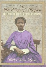 At Her Majesty's Request: An African Princess in Victorian England - Walter Dean Myers