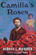 Camilla's Roses - Bernice L. McFadden