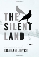 The Silent Land - Graham Joyce