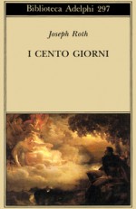 I cento giorni - Joseph Roth, Ervino Pocar