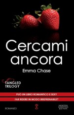 Cercami ancora - Emma Chase, Maria Laura Martini