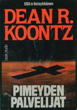 Pimeyden palvelijat - Kari Salminen, Leigh Nichols, Dean Koontz