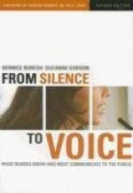 From Silence to Voice: What Nurses Know And Must Communicate to the Public - Bernice Buresh