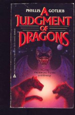 A Judgment Of Dragons - Phyllis Gotlieb