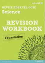 Edexcel Gcse Science Revision Workbook. Foundation - Penny Johnson