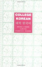 College Korean - Michael C. Rogers, Clare You, Kyungnyun K. Richards