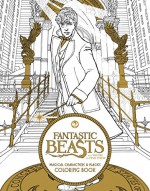 Fantastic Beasts and Where to Find Them: Magical Characters and Places Coloring Book - HarperCollins Publishers