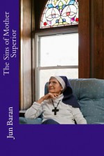 The Sins of Mother Superior - Jerome Brooke