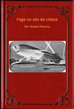 Fogo no céu de Lisboa - André Pereira