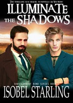 Illuminate the Shadows (Shatterproof Bond Book 1) - Isobel Starling