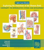 Interactions: Exploring the Functions of the Human Body, Continuity: The Reproductive Systems and Development - Thomas Lancraft