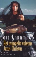 Het evangelie volgens Jezus Christus - José Saramago, Harrie Lemmers