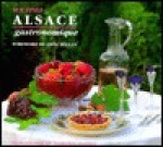 Alsace Gastronomique - Sue Style, Marianne Majerus