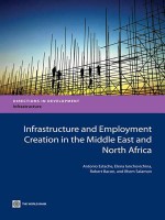 Directions in Development: Infrastructure and Employment Creation in the Middle East and North Africa - Antonio Estache