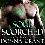 Soul Scorched: Dark Kings, Book 6 - Donna Grant, Antony Ferguson, Tantor Audio