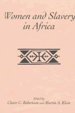 Women & Slavery in Africa (Social History of Africa (Paperback)) - Martin Klein, Claire C. Robertson