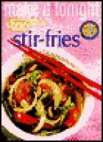 Stir-Fries/Make It Tonight - Cole's Home Library