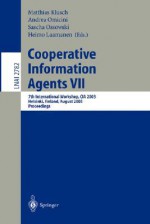 Cooperative Information Agents VII: 7th International Workshop, CIA 2003, Helsinki, Finland, August 27-29, 2003, Proceedings - Matthias Klusch