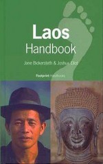 Footprint Laos Handbook: The Travel Guide - Joshua Eliot, Jane Bickersteth