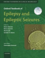 Oxford Textbook of Epilepsy and Epileptic Seizures (Oxford Textbooks in Clinical Neurology) - Mark Cook, Simon Shorvon, Renzo Guerrini, Samden Lhatoo