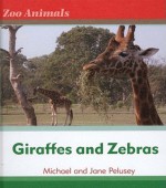 Giraffes and Zebras Giraffes and Zebras - Michael Pelusey