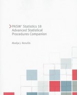 PASW Statistics 18 Advanced Statistical Procedures Companion [With CDROM] - Marija J. Norusis, Inc. SPSS Inc.