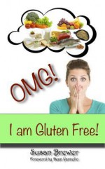 Omg! I Am Gluten Free - Susan Brewer, Dean Yannello