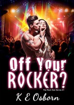 Off Your Rocker? - K.E. Osborn