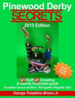 Pinewood Derby Secrets - George Brown