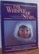 The Whisper of Stars: A Siberian Journey - Stan Grossfeld