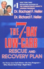 The 7-Day Low-Carb Rescue and Recovery Plan - Rachael F. Heller, Richard F. Heller