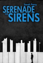Serenade of Sirens - Sarah Parry, Ben Parry