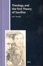 Theology and the First Theory of Sacrifice - Ivan Strenski