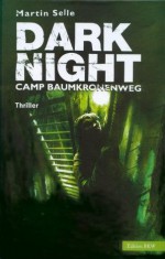 DARK NIGHT (German Edition) - Martin Selle, edition BKW, Jens Weber