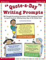 "Quote-a-Day" Writing Prompts: 180 Thought-Provoking Quotations with Engaging Prompts to Spark Students' Writing Every Day of the School Year - Jaqueline Sweeney, Jacqueline Sweeney