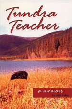 Tundra Teacher - John Foley