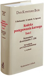 Kodeks postępowania karnego. Komentarz do artykułów 1-296. Tom I - Piotr Hofmański, Elżbieta Sadzik, Kazimierz Zgryzek