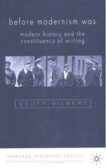 Before Modernism Was: Modern History and the Constituencies of Writing 1900-30 - Geoff Gilbert