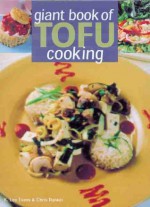 Giant Book of Tofu Cooking - K. Lee Evans, Chris Rankin