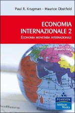 Economia internazionale. Vol. 2: Economia monetaria internazionale. - Paul Krugman, Obstfeld Maurice