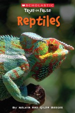 Reptiles - Melvin A. Berger, Gilda Berger