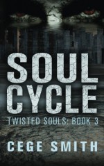 Soul Cycle (Twisted Souls #3) (Volume 3) - Cege Smith