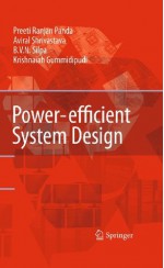 Power-efficient System Design - Preeti Ranjan Panda, B.V. N. Silpa, Aviral Shrivastava, Krishnaiah Gummidipudi