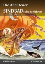 Die Abenteuer SINDBADs des Seefahrers (German Edition) - Gustav Weil, Fred Winkel, Stefan Mart